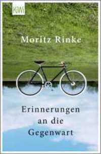 Erinnerungen an die Gegenwart (KiWi Taschenbücher 1362) （1. Auflage. 2014. 224 S. 190.00 mm）