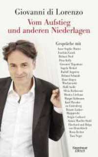 Vom Aufstieg und anderen Niederlagen : Gespräche mit Anne-Sophie Mutter, Joachim Gauck, Helmut Dietl u. a. （6. Aufl. 2014. 352 S. 215.00 mm）