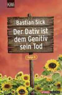 Der Dativ ist dem Genitiv sein Tod Folge.6 (KiWi Taschenbücher 1450) （4. Aufl. 2015. 272 S. 190.00 mm）