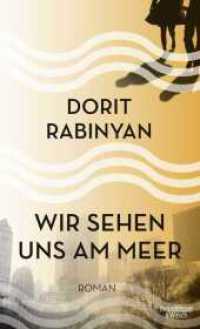 Wir sehen uns am Meer : Roman （3. Aufl. 2016. 384 S. 209.00 mm）