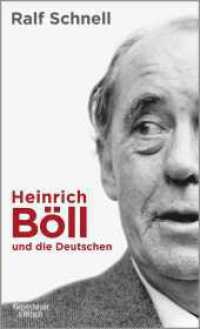 Heinrich Böll und die Deutschen （2. Aufl. 2017. 240 S. 194.00 mm）