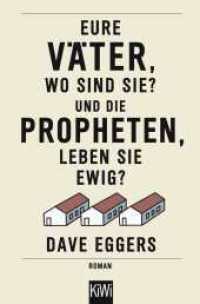 Eure Väter, wo sind sie? Und die Propheten, leben sie ewig? : Roman (KiWi Taschenbücher 1488) （2. Aufl. 2016. 224 S. 190 mm）