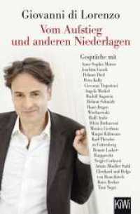 Vom Aufstieg und anderen Niederlagen : Gespräche mit Anne-Sophie Mutter, Joachim Gauck, Helmut Dietl u. a. (KiWi Taschenbücher 1490) （12. Aufl. 2016. 352 S. 190.00 mm）