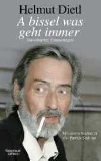 A bissel was geht immer : Unvollendete Erinnerungen. Nachw. v. Patrick Süskind （3. Aufl. 2016. 352 S. zahlr. s/w Fotos. 219.00 mm）