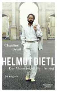 Helmut Dietl - Der Mann im weißen Anzug : Die Biografie （1. Auflage. 2022. 352 S. 210.00 mm）