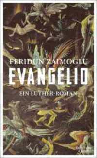 Evangelio : Ein Luther-Roman （3. Aufl. 2017. 352 S. 208.00 mm）