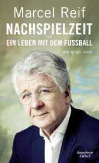 Nachspielzeit - ein Leben mit dem Fußball （2. Aufl. 2017. 240 S. 219.00 mm）