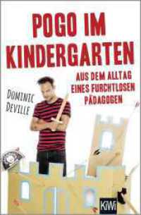 Pogo im Kindergarten : Aus dem Alltag eines furchtlosen P&auml;dagogen (KiWi Taschenb&uuml;cher) （2. Aufl.）
