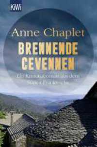 Brennende Cevennen : Ein Kriminalroman aus dem Süden Frankreichs (KiWi Taschenbücher 1616) （2. Aufl. 2018. 304 S. 189.00 mm）