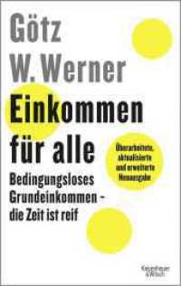 Einkommen für alle : Bedingungsloses Grundeinkommen - die Zeit ist reif （2. Aufl. 2018. 304 S. 214.00 mm）