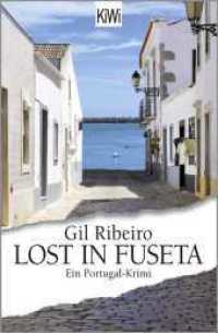 Lost in Fuseta : Ein Portugal-Krimi (KiWi Taschenbücher 1604) （24. Aufl. 2018. 388 S. 190.00 mm）
