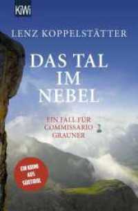 Das Tal im Nebel : Ein Fall für Commissario Grauner (Commissario Grauner ermittelt 4) （7. Aufl. 2019. 288 S. 2 farbige Karten. 190.00 mm）