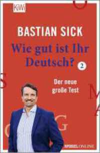 Wie gut ist Ihr Deutsch? Bd.2 : Der neue große Test (KiWi Taschenbücher) （3. Aufl. 2019. 256 S. durchgängig farbig bebildert. 190.00 mm）