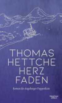 Herzfaden : Roman der Augsburger Puppenkiste. Nominiert für den Deutschen Buchpreis 2020 (Shortlist) （5. Aufl. 2020. 288 S. 2-farbig, zahlreiche farbige Zeichnungen. 208.00）