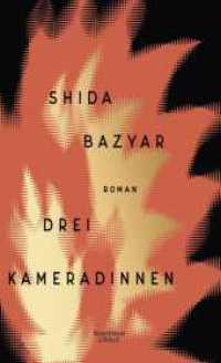 Drei Kameradinnen : Roman. Nominiert für den Deutschen Buchpreis 2021 (Longlist). （3. Aufl. 2021. 352 S. 209.00 mm）