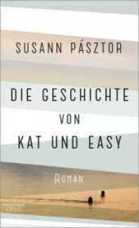 Die Geschichte von Kat und Easy : Roman （1. Auflage. 2021. 272 S. 208.00 mm）