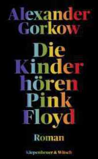 Die Kinder hören Pink Floyd : Roman （7. Aufl. 2021. 192 S. 205.00 mm）