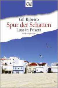 Spur der Schatten : Lost in Fuseta, Ein Portugal-Krimi (KiWi Taschenbücher) （13. Aufl. 2019. 368 S. 190.00 mm）
