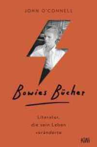 Bowies Bücher : Literatur, die sein Leben veränderte (KiWi Taschenbücher) （3. Aufl. 2020. 384 S. zahlreiche s/w Ill. 190.00 mm）