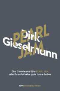 Dirk Gieselmann über Pearl Jam oder Du sollst keine gute Laune haben (KiWi Musikbibliothek 19) （1. Auflage. 2023. 144 S. 2-farbig. 162.00 mm）