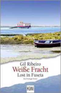 Weiße Fracht : Lost in Fuseta, ein Portugal-Krimi (KiWi Taschenbücher) （9. Aufl. 2020. 400 S. 190.00 mm）