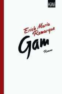 Gam : Roman (KiWi Taschenbücher) （1. Auflage. 2020. 352 S. mit Frontispiz s/w. 190.00 mm）