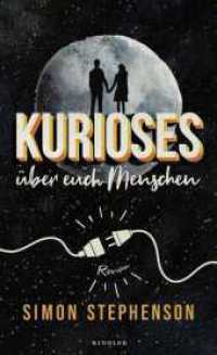 Kurioses über euch Menschen （1. Auflage. 2022. 480 S. 210.00 mm）