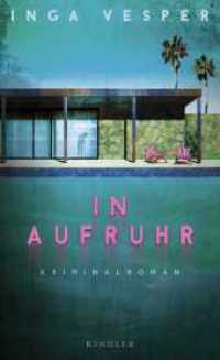 In Aufruhr : Kriminalroman （1. Auflage. 2021. 384 S. 209.00 mm）