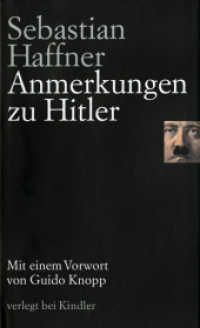 Anmerkungen zu Hitler : Ausgezeichnet mit dem Friedrich-Schiedel-Literaturpreis 1983. Mit e. Vorw. v. Guido Knopp