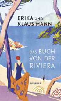 Das Buch von der Riviera : Sonderausgabe （3. Aufl. 2019. 176 S. Zahlr. s/w Originalfotos. 190.00 mm）