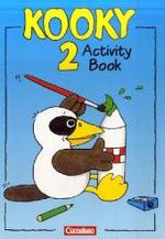 Kooky. Tl.2 Activity Book （Nachdr. 2007. 48 S. m. zahlr. Illustr.）