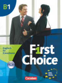 First Choice - Englisch für Erwachsene - B1 : Kursbuch - Mit Magazine CD， Classroom CD， Phrasebook (First Choice -  Englisch für Erwachsene)