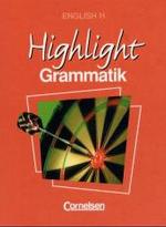 English H， Highlight Grammatik : Ab Klasse 7. Für die Hauptschule in allen Bundesländern