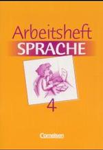 Arbeitsbuch Sprache, Neue Ausgabe. 4 Arbeitsheft （Nachdr. 2004. 64 S. m. zahlr. Illustr. v. Gabriele Heinisch. 30 cm）