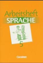 Arbeitsbuch Sprache, Neue Ausgabe. 5 Arbeitsheft （Nachdr. 2006. 64 S. m. zahlr. Illustr. v. Gabriele Heinisch. 30 cm）