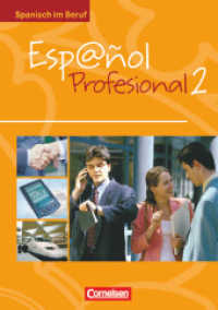 Espanol Profesional. 2 Español Profesional - Spanisch im Beruf - Ausgabe 2005 - A2/B1: Band 2 : Kursbuch mit eingelegtem Lösungsheft (Español Profesional -  Spanisch im Beruf) （2006 192 S. m. zahlr. farb. Abb., Beil.: Lösungen 1 x 21 cm）