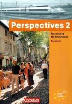 Perspectives. Bd.2 Kursbuch, m. Vokabeltaschenbuch : Niveau A2 （Nachdr. 2007. 267 S. m. zahlr. meist farb. Abb. 30 cm）