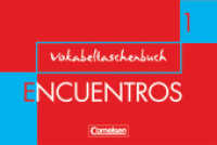 Encuentros Nueva Edicion. 1 Encuentros - Método de Español - 3. Fremdsprache - Bisherige Ausgabe - Band 1 : Vokabeltaschenbuch (Encuentros -  Método de Español)