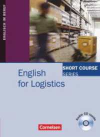 Short Course Series - Englisch im Beruf - English for Special Purposes - B1/B2 : English for Logistics - Edition 2010 - Coursebook with Audio CD (Short Course Series -  Englisch im Beruf) （1. Aufl. Nachdr. 2015. 96 S. 26 cm）
