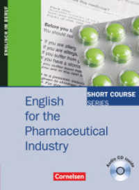 Short Course Series - Englisch im Beruf - English for Special Purposes - B1/B2 : English for the Pharmaceutical Industry - Edition 2010 - Coursebook with Audio CD (Short Course Series -  Englisch im Beruf) （2010. 80 S. 26 cm）