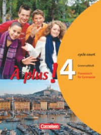 À plus ! - Französisch als 1. und 2. Fremdsprache - Ausgabe 2004 - Band 4 (cycle court) : Grammatikheft (À plus !)