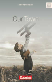 Our Town - Textband mit Annotationen und Zusatztexten : Our Town - Textband mit Annotationen und Zusatztexten. Ab 11. Schuljahr (Cornelsen Senior English Library)