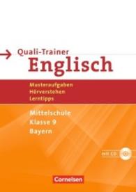 Quali-Trainer Englisch， Mittelschule Bayern. Klasse 9， Musteraufgaben， Hörverstehen， Lerntipps， m. Audio-CD