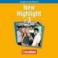 New Highlight， Hauptschule Bayern. Bd.3 7. Schuljahr， 2 Audio-CDs : Texte zum Schülerbuch. 90 Min.