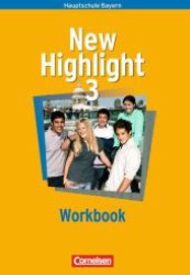 New Highlight， Hauptschule Bayern. Bd.3 7. Schuljahr， Workbook