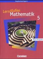 Lernstufen Mathematik, Hauptschule Bayern, Neue Ausgabe. 5. Jahrgangsstufe, Schülerbuch （2004. 184 S. m. zahlr. meist farb. Abb. 26,5 cm）