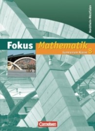 Fokus Mathematik， Gymnasium Nordrhein-Westfalen. 8. Klasse， Schülerbuch : Inkl. Download