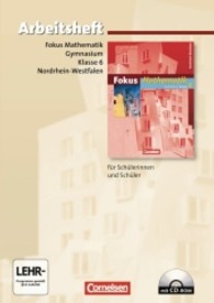 Fokus Mathematik， Gymnasium Nordrhein-Westfalen. 6. Klasse， Arbeitsheft m. CD-ROM