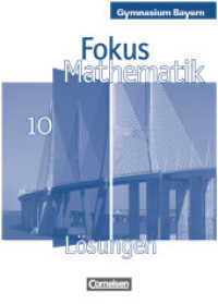 Fokus Mathematik - Bayern - Bisherige Ausgabe - 10. Jahrgangsstufe : Lösungen zum Schülerbuch (Fokus Mathematik)