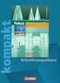 Fokus Mathematik， Gymnasium Nordrhein-Westfalen. 7. Klasse， kompakt - Orientierungswissen
